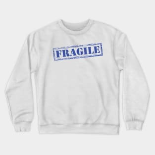 Fragile  Signage in Blue Crewneck Sweatshirt
